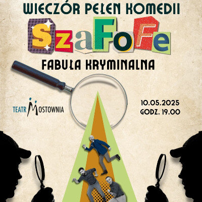 Link do opisu wydarzenia: Wieczór Pełen Komedii - SzaFoFe. Fabuła Kryminalna