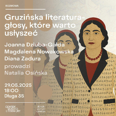 Link do opisu wydarzenia: Gruzińska literatura – głosy, które warto usłyszeć