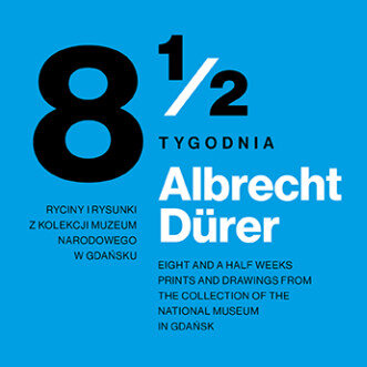 Link do opisu wydarzenia:  Osiem i pół tygodnia. Albrecht Dürer