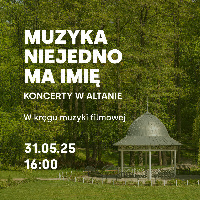 Link do opisu wydarzenia: MUZYKA NIEJEDNO MA IMIĘ - koncerty w Altanie Parku Oruńskiego