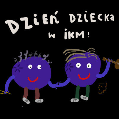 Link do opisu wydarzenia: Dzień Dziecka w IKM