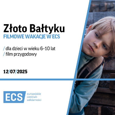 Link do opisu wydarzenia: Złoto Bałtyku. Filmowe wakacje w ECS