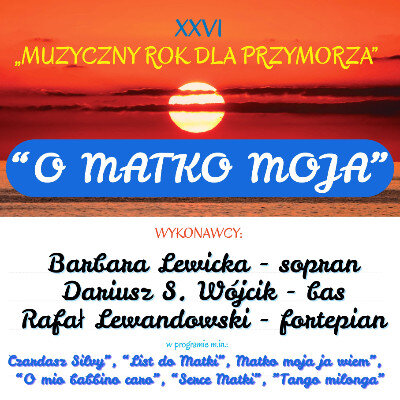 Link do opisu wydarzenia: Koncert "O Matko Moja"