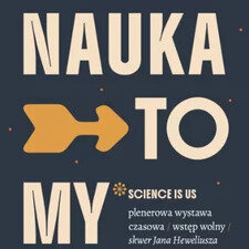Link do opisu wydarzenia: Plenerowa wystawa czasowa: Nauka to My!
