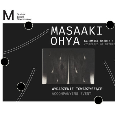 Link do opisu wydarzenia: Zakończenie wystawy „Masaaki Ohya. Tajemnice natury” i międzypokoleniowe kolektywne rajio taisō 