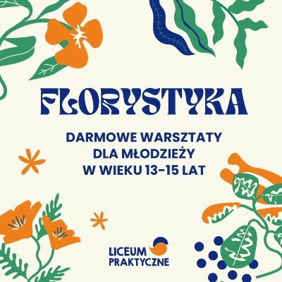 Link do opisu wydarzenia: Darmowe warsztaty florystyczne dla młodzieży