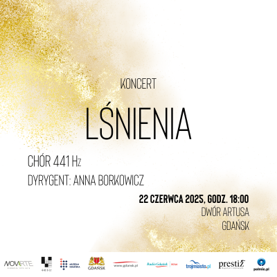 Link do opisu wydarzenia: LŚNIENIA - koncert Chóru 441 Hz w Dworze Artusa 