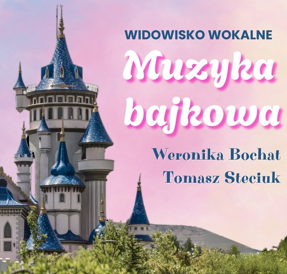 Link do opisu wydarzenia: Koncert Muzyki Bajkowej
