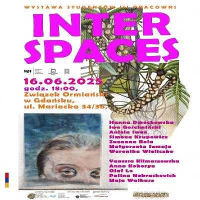 Link do opisu wydarzenia: Interspaces. Wystawa III Pracowni Podstaw Malarstwa i Rysunku