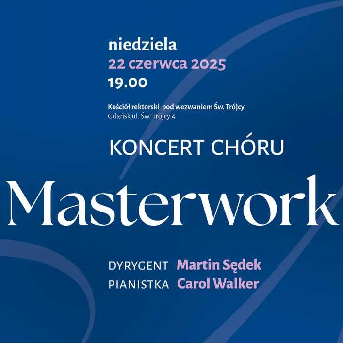 Link do opisu wydarzenia: CHÓR MASTERWORK