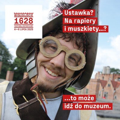 Link do opisu wydarzenia: Festiwal „Wisłoujście 1628”