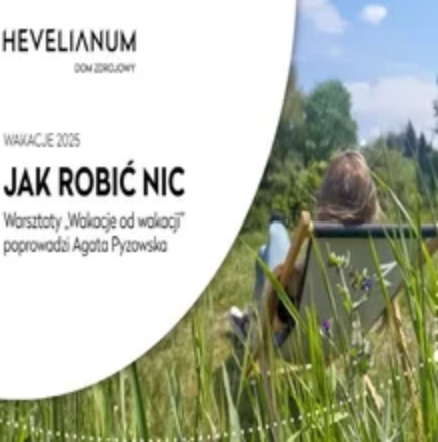Link do opisu wydarzenia: Nic pożytecznego - warsztaty JAK ROBIĆ NIC?