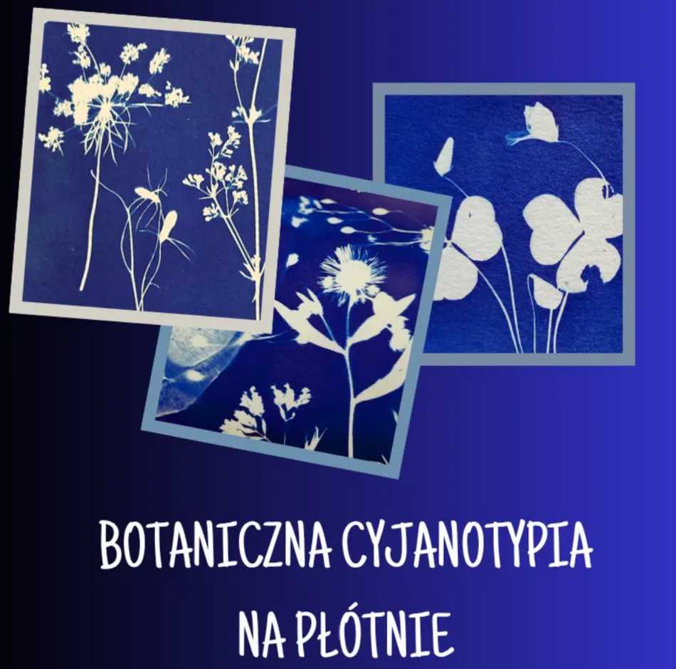 Link do opisu wydarzenia: Botaniczna cyjanotypia na płótnie 