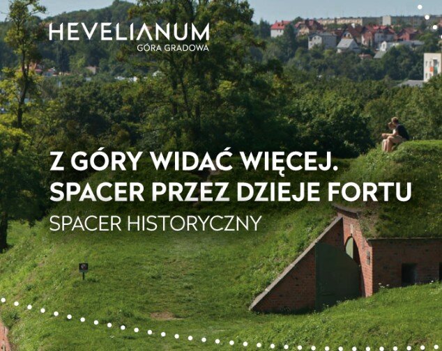 Link do opisu wydarzenia: Z góry widać więcej. Spacer przez Dzieje fortu