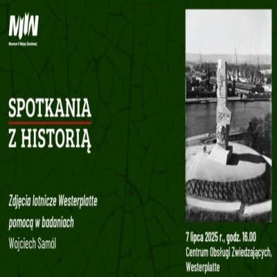 Link do opisu wydarzenia: „Spotkania z historią” - wykład pt. Zdjęcia lotnicze Westerplatte pomocą w badaniach