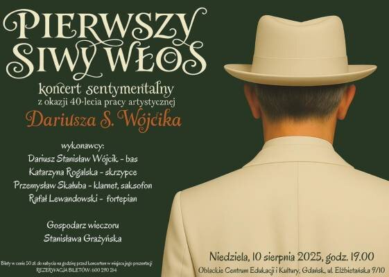 Link do opisu wydarzenia: Koncert sentymentalny „Pierwszy siwy włos” z okazji 40-lecia pracy artystycznej Dariusza Wójcika