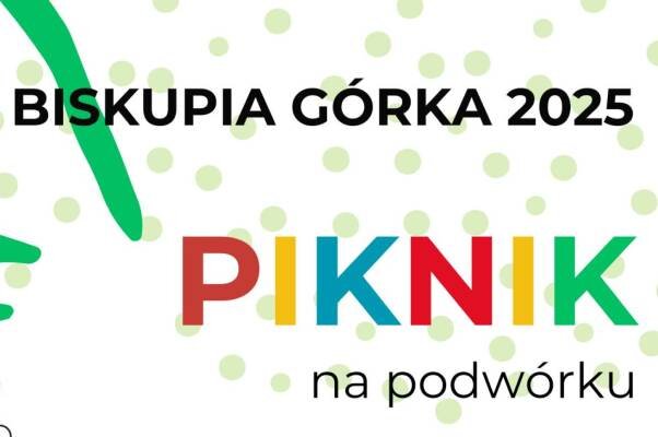 Link do opisu wydarzenia: Podwórkowy PIKNIK na Biskupiej Górce