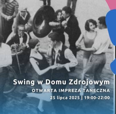 Link do opisu wydarzenia: Swing w Domu Zdrojowym