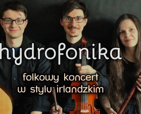 Link do opisu wydarzenia: Hydrofonika - koncert folkowy