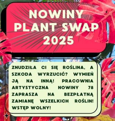 Link do opisu wydarzenia: Nowiny Plant Swap 2025