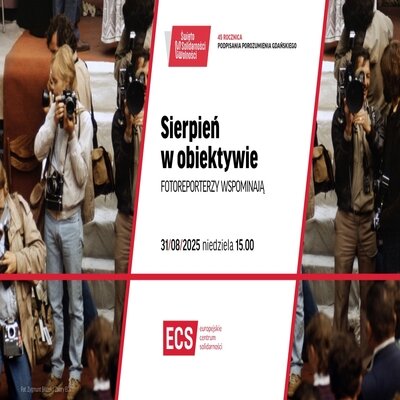 Link do opisu wydarzenia: Sierpień w obiektywie. Fotoreporterzy wspominają