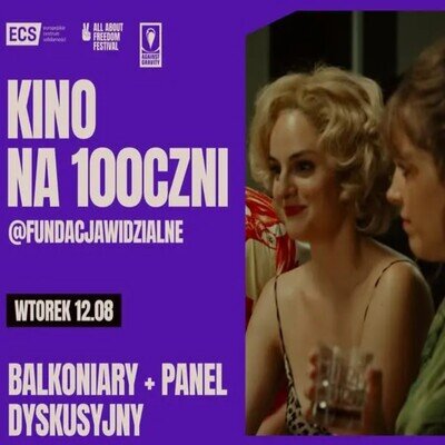 Link do opisu wydarzenia: Kino na 100czni #8: Balkoniary i panel dyskusyjny