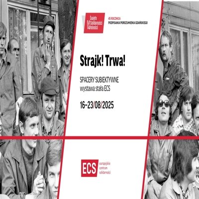 Link do opisu wydarzenia: Strajk! Trwa! Spacery subiektywne po wystawie stałej ECS