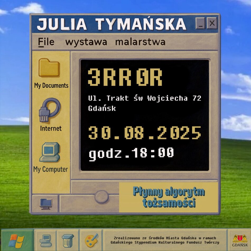 Link do opisu wydarzenia: Wystawa Julii Tymańskiej: „Płynny algorytm tożsamości”