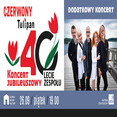 Link do opisu wydarzenia: Czerwony Tulipan - koncert Jubileuszowy 40- lecie zespołu 