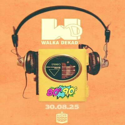 Link do opisu wydarzenia: Walka Dekad - 80s + 90s - Babie Lato