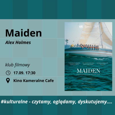 Link do opisu wydarzenia: KULTURALNE – „Maiden” + dyskusja po filmie 