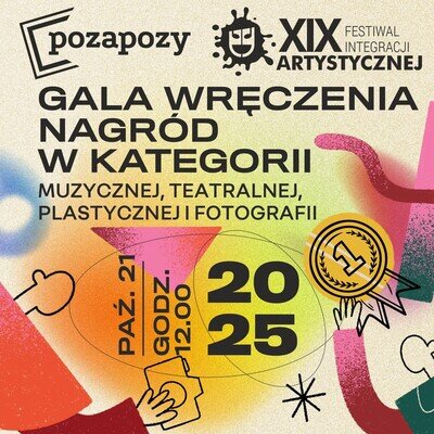 Link do opisu wydarzenia: XIX Festiwal Integracji Artystycznej „POZAPOZY”