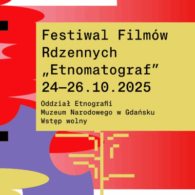 Link do opisu wydarzenia: Festiwal Filmów Rdzennych „Etnomatograf”