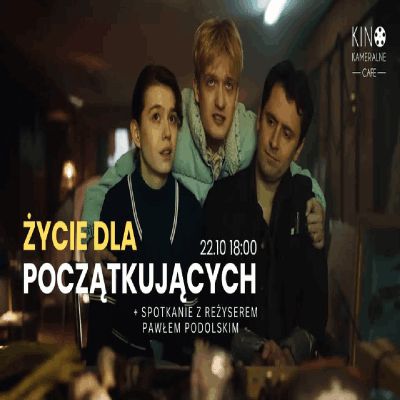 Link do opisu wydarzenia: "Życie dla początkujących" + spotkanie z reżyserem 