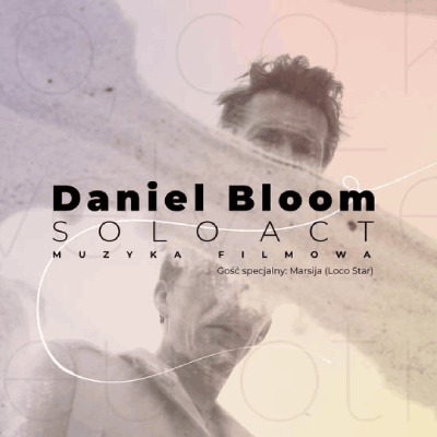 Link do opisu wydarzenia: Daniel Bloom. SOLO ACT | Wyjątkowy wieczór z mistrzem filmowych nastrojów
