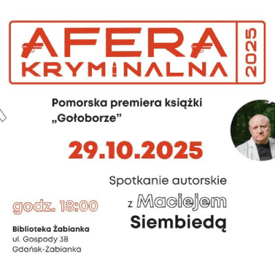 Link do opisu wydarzenia: Pomorska premiera „Gołoborza” Macieja Siembiedy na Festiwalu Afera Kryminalna