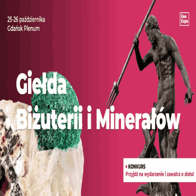 Link do opisu wydarzenia:  Giełda Biżuterii, Minerałów i Skamieniałości 