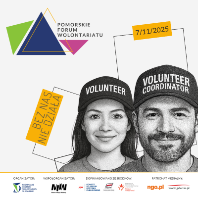 Link do opisu wydarzenia: (Bez)cenny i (bez)interesowny wolontariat - 5. Pomorskie Forum Wolontariatu