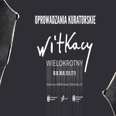 Link do opisu wydarzenia: Oprowadzanie kuratorskie po wystawie Witkacy Wielokrotny 