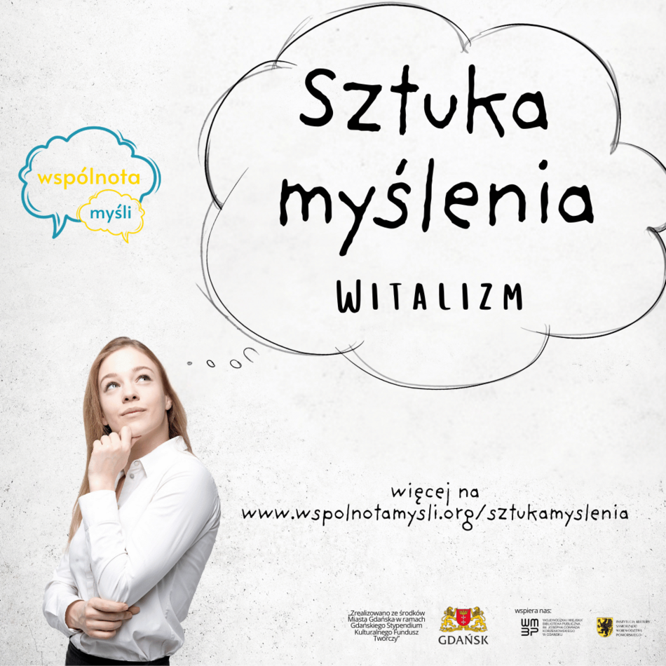 Link do opisu wydarzenia: Sztuka Myślenia - Witalizm