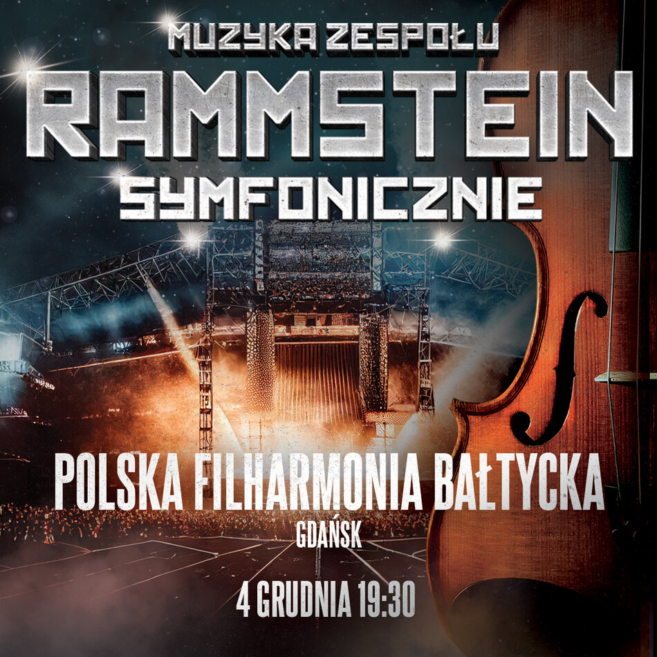 Link do opisu wydarzenia: Muzyka Zespołu Rammstein Symfonicznie