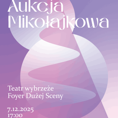 Link do opisu wydarzenia: Aukcja Mikołajkowa – charytatywna aukcja sztuki ASP Gdańsk