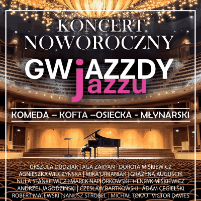 Link do opisu wydarzenia: Gwiazdy Jazzu - Koncert Noworoczny 