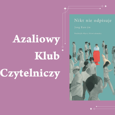 Link do opisu wydarzenia: Azaliowy Klub Czytelniczy