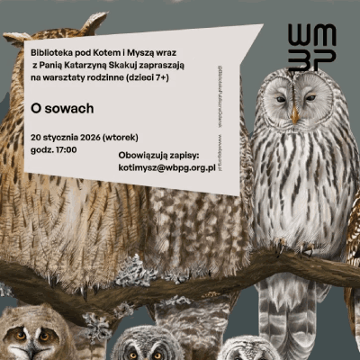 Link do opisu wydarzenia: Rodzinne warsztaty o sowach