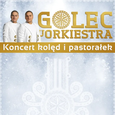 Link do opisu wydarzenia: Golec uOrkiestra - Kolędy i Pastorałki 