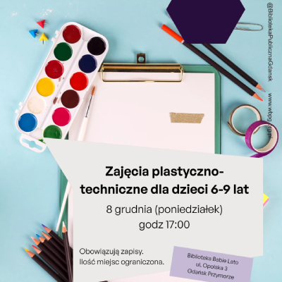 Link do opisu wydarzenia: Zajęcia plastyczno-techniczne dla dzieci w wieku 6-9 lat