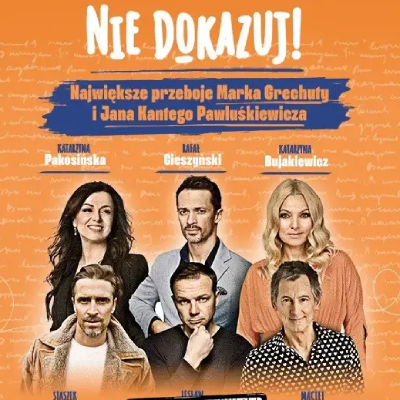 Link do opisu wydarzenia: Nie dokazuj - Największe przeboje Marka Grechuty