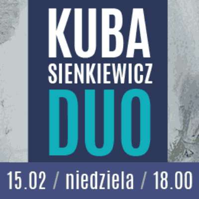 Link do opisu wydarzenia: Kuba Sienkiewicz Duo - Pani Bóg
