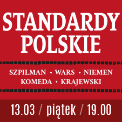 Link do opisu wydarzenia: Standardy Polskie - Szpilman- Wars - Komeda - Krajewski